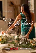 With Love, Meghan: Holiday Celebration (TV Special 2025)