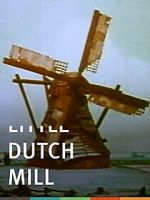 Little Dutch Mill (Short 1934)