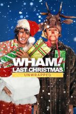 Wham!: Last Christmas Unwrapped (TV Special 2024)