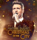 Michael Buble\'s Christmas in the City (TV Special 2021)