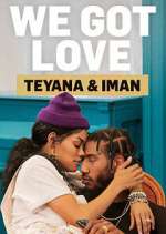We Got Love Teyana &amp; Iman