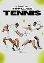 Uninterrupted&#39;s Top Class Tennis
