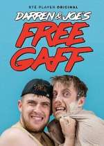 Darren &amp; Joe&#39;s Free Gaff