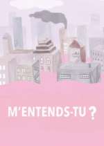 M&#39;entends-tu?