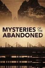 S12 E5 Mysteries of the Abandoned Season 12 Episode 5
