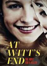 At Witt&#39;s End: The Hunt for a Killer