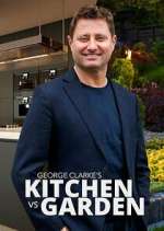S1 E3 George Clarke\'s Kitchen vs Garden Season 1 Episode 3