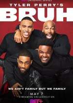 Tyler Perry&#39;s Bruh