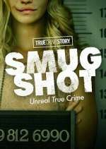S2 E5 True Crime Story: Smugshot Season 2 Episode 5