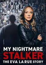S1 E1 My Nightmare Stalker: The Eva LaRue Story Season 1 Episode 1