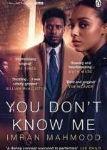 You Don&#39;t Know Me