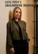Katie Piper&#39;s Jailhouse Mums