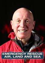 Emergency Rescue: Air, Land &amp; Sea